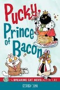 Cover: Pucky, Prince of Bacon: Volume 5 - Andrews McMeel Publishing