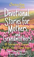 Cover: Chicken Soup for the Soul: Devotional Stories for Mothers and Grandmothers - Chicken Soup for the Soul Publishing, LLC