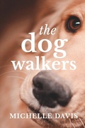 Cover: The Dog Walkers - Michelle M. Davis