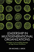 Cover: Leadership in Multigenerational Organizations - Emerald Publishing Limited