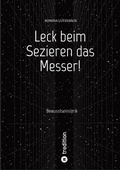 Cover: Leck beim Sezieren das Messer! - tredition