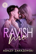 Cover: Ravish Me (Rough Edges, #6) - Ashley Zakrzewski