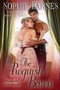 Cover: The Roguish Baron (Diamonds In The Rough, #9) - Sophie Barnes