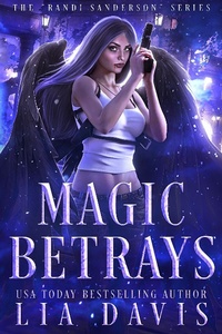 Enlarge image Cover: Magic Betrays (The Randi Sanderson Series, #2) - Davis Raynes Publishing Group, LLC