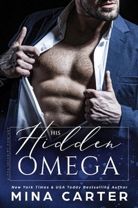 Enlarge image Cover: His Hidden Omega (Alpha Security Company, #4) - Mina Carter