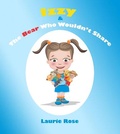 Cover: Izzy and The Bear Who Wouldn't Share - Kindle Direct Publishing