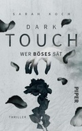 Cover: Dark Touch - Wer B&ouml;ses s&auml;t - between pages by Piper