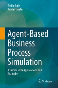 Enlarge image Cover: Agent-Based Business Process Simulation - Springer