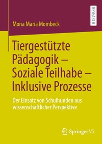Abbildung von: Tiergestützte Pädagogik - Soziale Teilhabe - Inklusive Prozesse - Springer VS