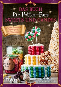 Abbildung von: Das Buch für Potter-Fans: Sweets und Candys - Riva