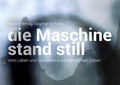 Cover: Die Maschine stand still - BoD - Books on Demand