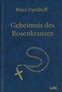 Abbildung von: Geheimnis des Rosenkranzes - fe-medienvlg