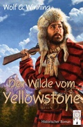 Cover: Der Wilde vom Yellowstone - TraumF&auml;nger Verlag