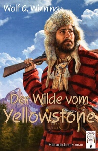 Abbildung von: Der Wilde vom Yellowstone - TraumFänger Verlag