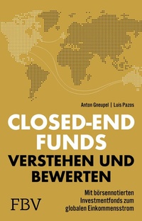 Abbildung von: Closed-end Funds verstehen und bewerten - FinanzBuch Verlag