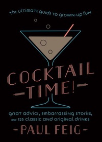 Abbildung von: Cocktail Time! - William Morrow Cookbooks