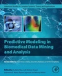 Cover: Predictive Modeling in Biomedical Data Mining and Analysis - Academic Press