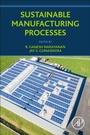 Cover: Sustainable Manufacturing Processes - Academic Press