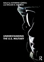 Cover: Understanding the U.S. Military - Routledge