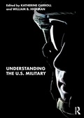 Cover: Understanding the U.S. Military - Routledge
