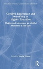Cover: Creative Expression and Wellbeing in Higher Education - Routledge
