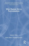 Cover: What Nazism Did to Psychoanalysis - Routledge