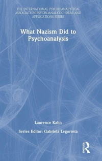 Enlarge image Cover: What Nazism Did to Psychoanalysis - Routledge