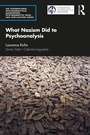 Cover: What Nazism Did to Psychoanalysis - Routledge