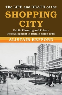 Abbildung von: The Life and Death of the Shopping City - Cambridge University Press