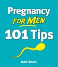 Cover: Pregnancy for Men [101 Tips] - Hodder & Stoughton