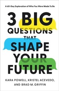 Cover: 3 Big Questions That Shape Your Future - A 60-Day Exploration of Who You Were Made to Be - Baker Books, a division of Baker Publishing Group