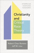 Cover: Christianity and Critical Race Theory - A Faithful and Constructive Conversation - Baker Academic, Div of Baker Publishing Group