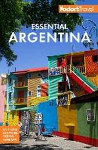 Abbildung von: Fodor's Essential Argentina - Fodor's Travel Publications Inc.,U.S.