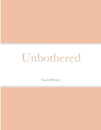 Enlarge image Cover: Unbothered - Lulu.com