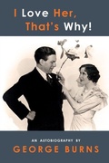 Cover: I Love Her, That's Why! An Autobiography - Martino Fine Books