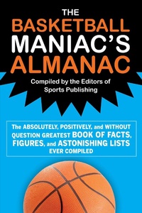 Abbildung von: The Basketball Maniac's Almanac - Sports Publishing LLC