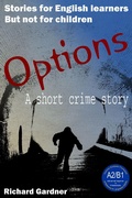 Cover: Options: a Short Crime Story for English Learners (Short Stories for English Learners. But not for Children.) - Short stories for English Learners. But not for children.