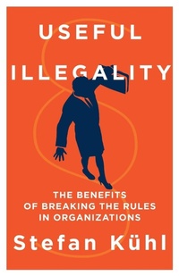 Enlarge image Cover: Useful Illegality - Organizational Dialogue Press