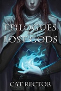 Cover: Epilogues for Lost Gods - Tychis Media