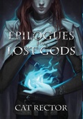 Cover: Epilogues for Lost Gods - Tychis Media