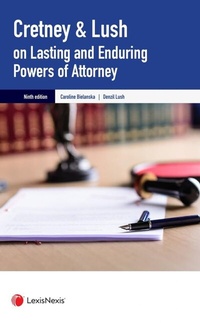 Abbildung von: Cretney & Lush on Lasting and Enduring Powers of Attorney - Jordan Publishing