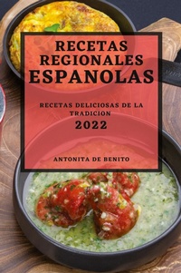 Abbildung von: Recetas Regionales Espanolas 2022 - ANTONITA DE BENITO