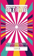Cover: Swapping The Present For A Future - Verve Poetry Press