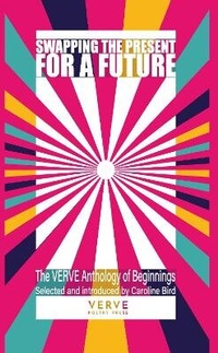 Enlarge image Cover: Swapping The Present For A Future - Verve Poetry Press