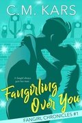 Cover: Fangirling Over You (The Fangirl Chronicles, #1) - The Fangirl Chronicles