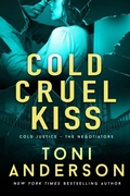 Cover: Cold Cruel Kiss - Toni Anderson Inc.