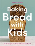 Cover: Baking Bread with Kids - Ten Speed Press