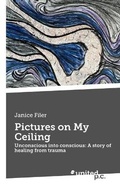 Cover: Pictures on My Ceiling - united p. c.
