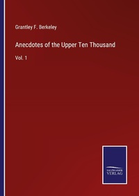 Enlarge image Cover: Anecdotes of the Upper Ten Thousand - Outlook