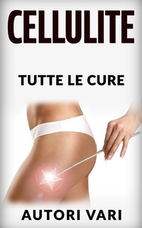 Abbildung von: La Cellulite - Tutte le cure - Stargatebook